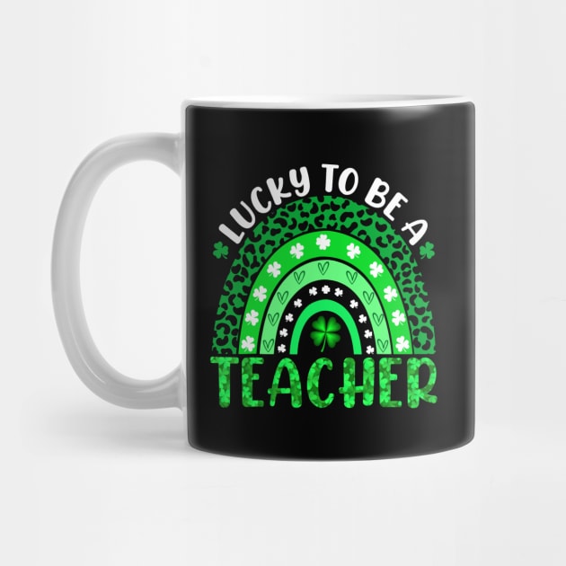 Lucky To Be A Teacher Rainbow Teacher St Patricks Day. by Shaniya Abernathy